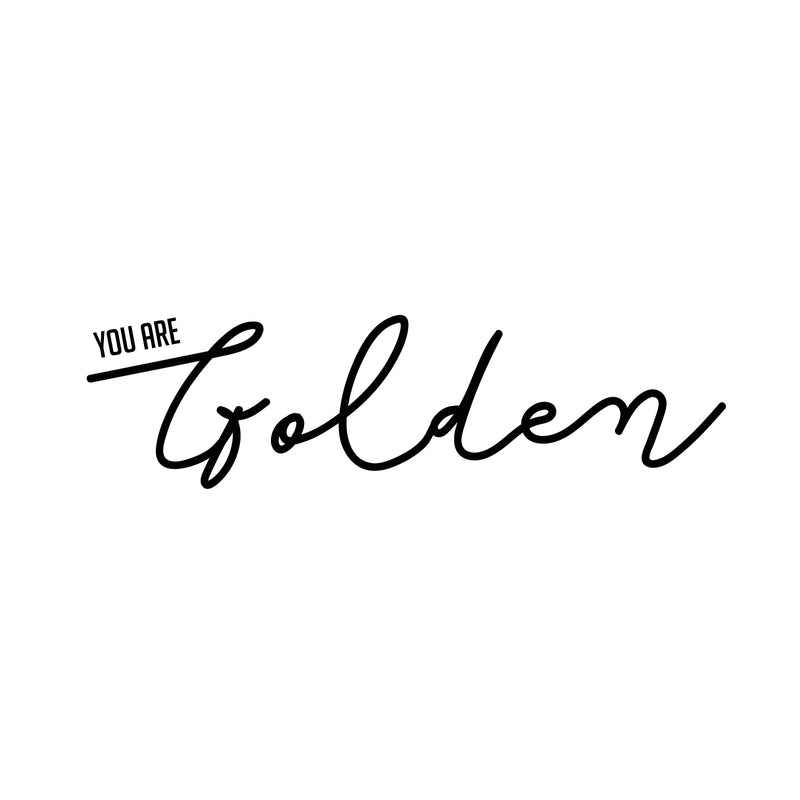 Vinyl Art Wall Decal - You are Golden - 6" x 22" - Inspirational Life Quotes - Positive House Apartment Wall Decoration - Motivational Office Workplace Bedroom Living Room Decor 1