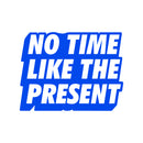 Vinyl Art Wall Decal - No Time Like The Present - Positive Life Quotes House Apartment Wall Decoration - Motivational Office Workplace Bedroom Living Room Decor (17" x 22"; Black) 2