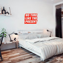 Vinyl Art Wall Decal - No Time Like The Present - 17" x 22" - Positive Life Quotes House Apartment Wall Decoration - Motivational Office Workplace Bedroom Living Room Decor (17" x 22"; Red) 2