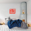 Vinyl Art Wall Decal - No Time Like The Present - 17" x 22" - Positive Life Quotes House Apartment Wall Decoration - Motivational Office Workplace Bedroom Living Room Decor (17" x 22"; Red) 3