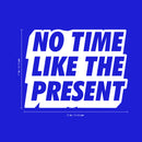 Vinyl Art Wall Decal - No Time Like The Present - 17" x 22" - Positive Life Quotes House Apartment Wall Decoration - Motivational Office Workplace Bedroom Living Room Decor (17" x 22"; White) 4