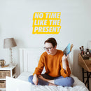 Vinyl Art Wall Decal - No Time Like The Present - 17" x 22" - Positive Life Quotes House Apartment Wall Decoration - Motivational Office Workplace Bedroom Living Room Decor (17" x 22"; Yellow) 3