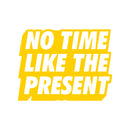 Vinyl Art Wall Decal - No Time Like The Present - 17" x 22" - Positive Life Quotes House Apartment Wall Decoration - Motivational Office Workplace Bedroom Living Room Decor (17" x 22"; Yellow) 4