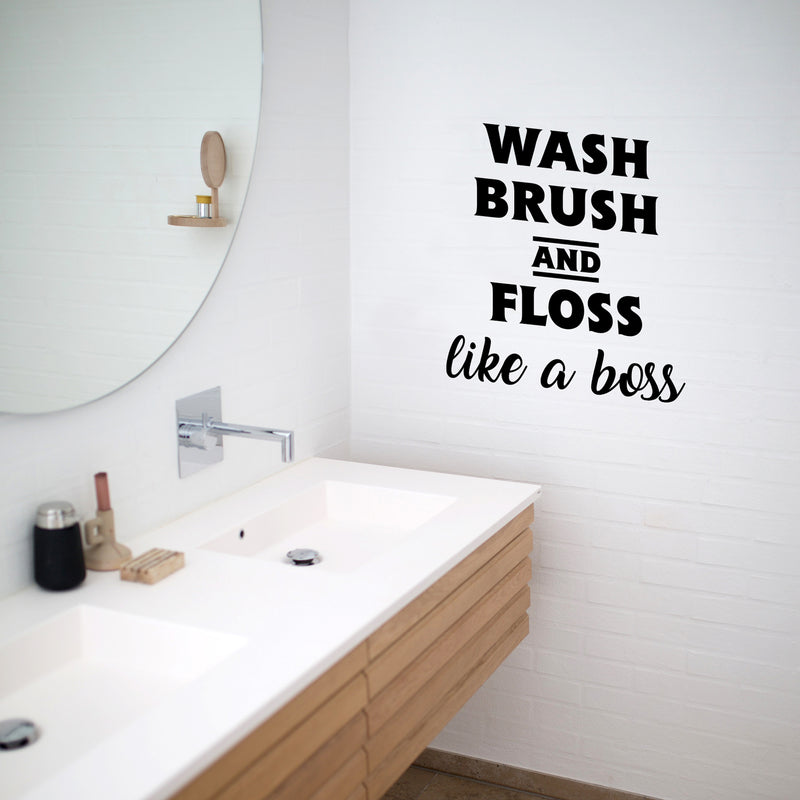 Vinyl Wall Art Decal - Wash Brush And Floss Like A Boss - 22. Modern Household Home Bathroom Decoration Quote - Fun Indoor Wall Apartment Door Decor 3