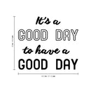 Vinyl Art Wall Decal - It's A Good Day To Have A Good Day - - Motivational Life Quotes Home Office Wall Decoration - Positive Good Vibes Apartment Bedroom Living Room Workplace Decor 4
