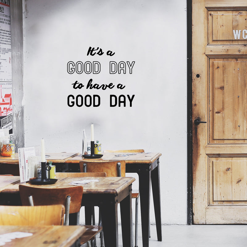 Vinyl Art Wall Decal - It's A Good Day To Have A Good Day - - Motivational Life Quotes Home Office Wall Decoration - Positive Good Vibes Apartment Bedroom Living Room Workplace Decor 2