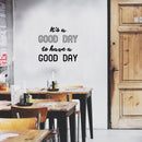 Vinyl Art Wall Decal - It’s A Good Day to Have A Good Day - 20" x 22.5" - Motivational Life Quotes Home Office Wall Decoration - Positive Good Vibes Apartment Bedroom Living Room Workplace Decor 2