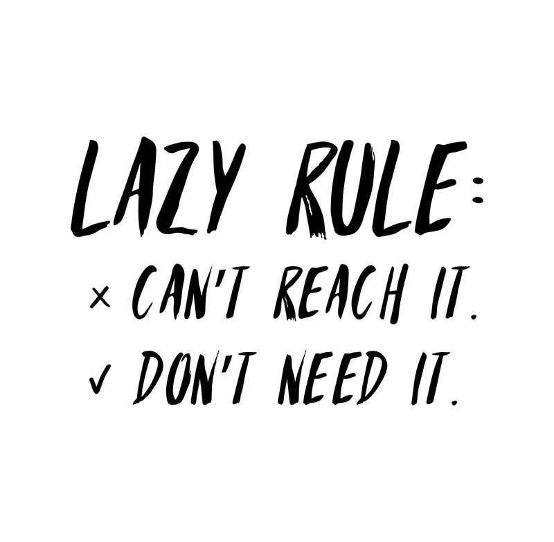 Vinyl Wall Art Decal - Lazy Rule Can’t Reach It Don’t Need It - 14" x 19" - Inspirational Workplace Bedroom Apartment Decor Decals - Positive Indoor Outdoor Home Living Room Office Quotes 4