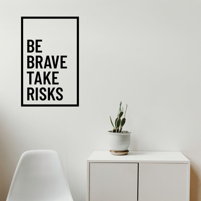 Vinyl Wall Art Decal - Be Brave Take Risks - Motivational Life Quote For Home Bedroom Living Room Work Office - Positive Quotes For Apartment Workplace Decor 3