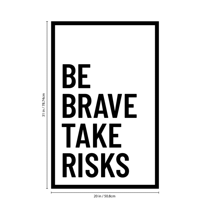 Vinyl Wall Art Decal - Be Brave Take Risks - 31" x 20" - Motivational Life Quote for Home Bedroom Living Room Work Office - Positive Quotes for Apartment Workplace Decor 4