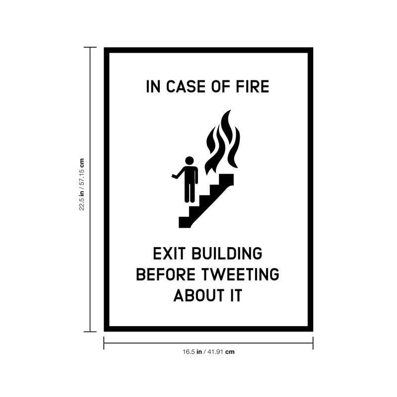 Vinyl Wall Art Decal - in Case of Fire Exit Building Before Tweeting About It - 22.5" x 16.5" - Funny Home Bedroom Office Sticker Decoration - Witty Modern Living Room Dorm Room Apartment Decals 1