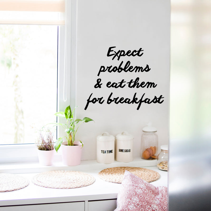 Vinyl Wall Art Decal - Expect Problems And Eat Them For Breakfast - 17. Motivational Life Quote For Home Bedroom Living Room Work Office - Modern Quotes For Apartment Workplace Decor 3