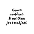 Vinyl Wall Art Decal - Expect Problems And Eat Them For Breakfast - 17. Motivational Life Quote For Home Bedroom Living Room Work Office - Modern Quotes For Apartment Workplace Decor 1