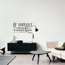 Vinyl Wall Art Decal - Be Yourself Everyone Else is Already Taken - 11" x 22" - Motivational Oscar Wilde Quote for Home Bedroom Living Room Work Office - Modern Quotes for Apartment Workplace Decor 2