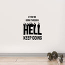 Vinyl Wall Art Decal - If You’re Going Through Hell Keep Going - 29" x 22.5" - Winston Churchill Quote Gym Fitness Lifestyle Locker Room Decor - Motivational Work Out Living Room Bedroom Home Decals 2