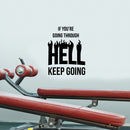 Vinyl Wall Art Decal - If You’re Going Through Hell Keep Going - 29" x 22.5" - Winston Churchill Quote Gym Fitness Lifestyle Locker Room Decor - Motivational Work Out Living Room Bedroom Home Decals 3