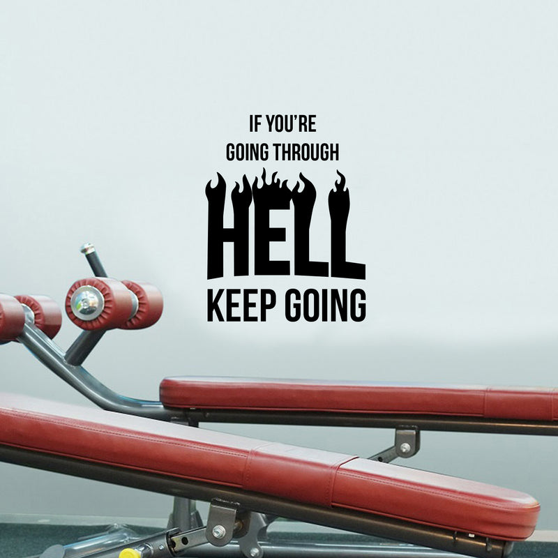 Vinyl Wall Art Decal - If You’re Going Through Hell Keep Going - 29" x 22.5" - Winston Churchill Quote Gym Fitness Lifestyle Locker Room Decor - Motivational Work Out Living Room Bedroom Home Decals 3