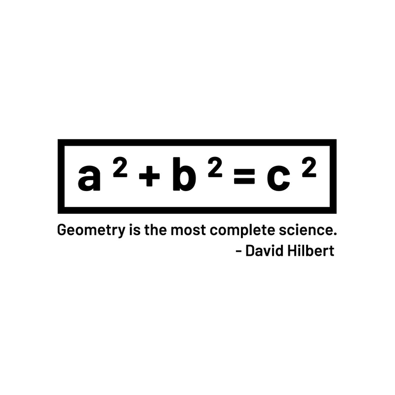 Vinyl Wall Art Decal - Geometry is The Most Complete Science - 10" x 23" - David Hilbert Quote for Home Dorm Room Workplace Use - Modern Pythagorean Theorem Apartment Bedroom Living Room Office Decor 1