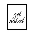 Vinyl Wall Art Decal - Get Naked - 23" x 17" - Modern Chic Witty Adult Humor Home Living Room Bedroom Bathroom Sticker Decoration - Funny Couples Household Peel and Stick Adhesive 1