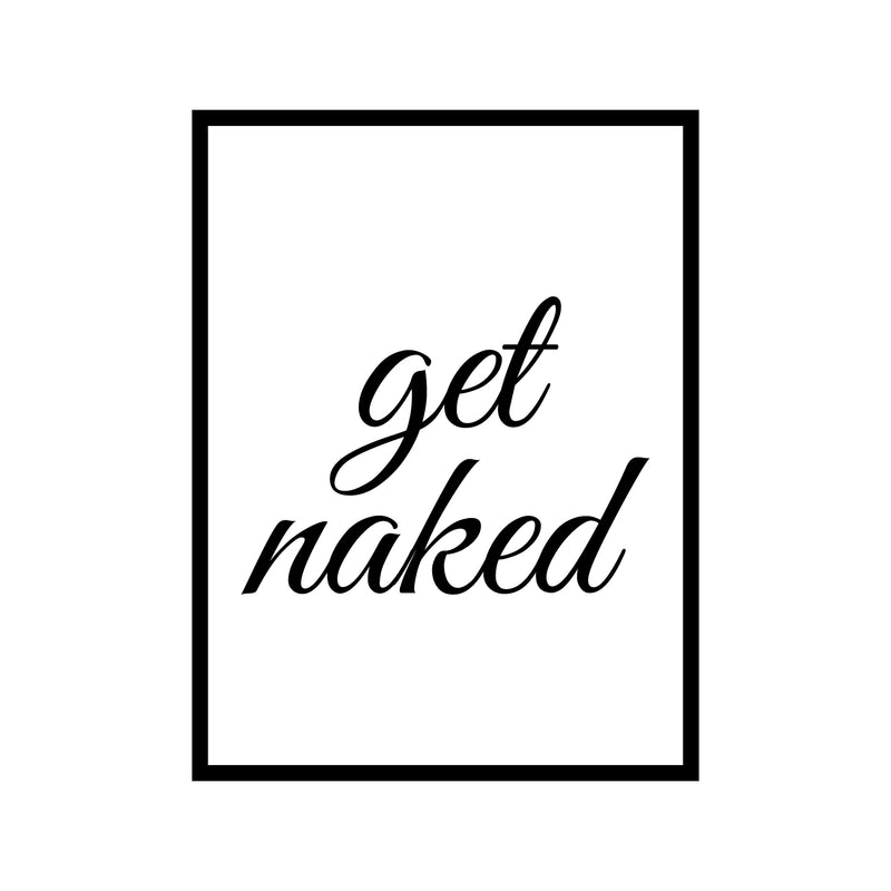 Vinyl Wall Art Decal - Get Naked - 23" x 17" - Modern Chic Witty Adult Humor Home Living Room Bedroom Bathroom Sticker Decoration - Funny Couples Household Peel and Stick Adhesive 1