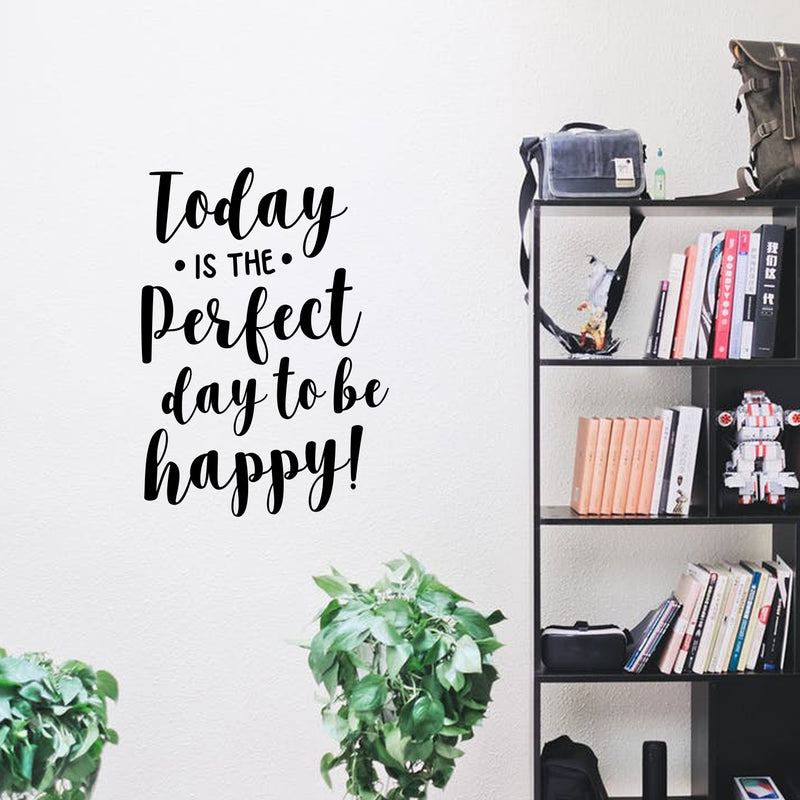 Vinyl Wall Art Decal - Today is The Perfect Day to Be Happy - 22.5" x 16" - Motivational Home Bedroom Apartment Decor - Modern Cursive Living Room Office Work Workplace Quotes 3