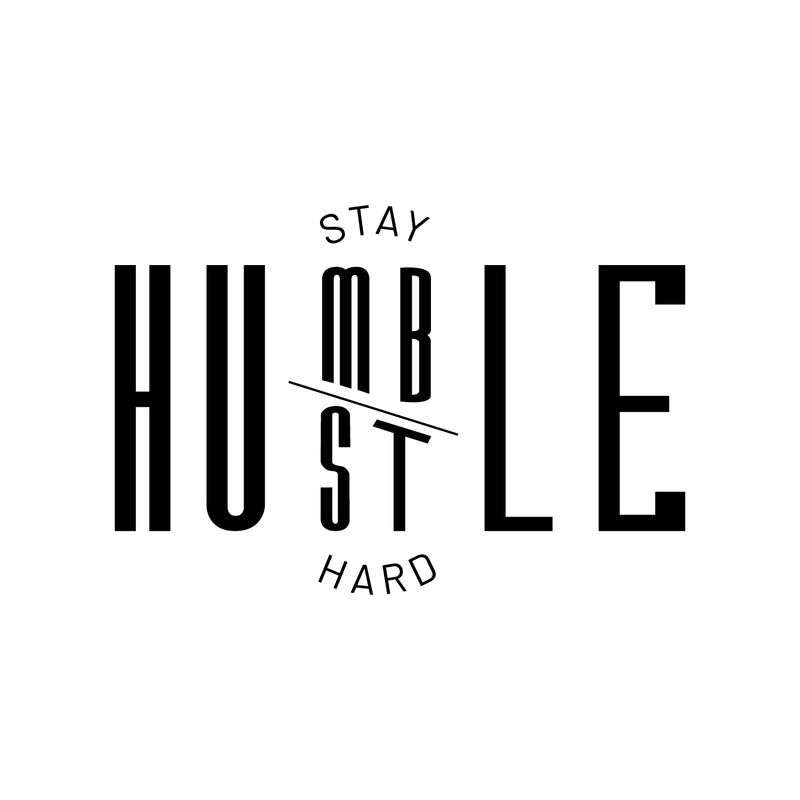 Vinyl Wall Art Decal - Stay Humble Hustle Hard - 16" x 23" - Modern Motivational Home Bedroom Apartment Decor - Inspirational Indoor Outdoor Living Room Office Work Quotes (16" x 23"; Black) 1