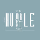 Vinyl Wall Art Decal - Stay Humble Hustle Hard - 16" x 23" - Modern Motivational Home Bedroom Apartment Decor - Inspirational Indoor Outdoor Living Room Office Work Quotes 1
