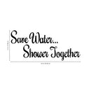 Vinyl Wall Art Decal - Save Water Shower Together - Modern Chic Witty Adult Humor Home Living Room Bedroom Bathroom Sticker Decoration - Funny Couples Household Peel And Stick Adhesive 4