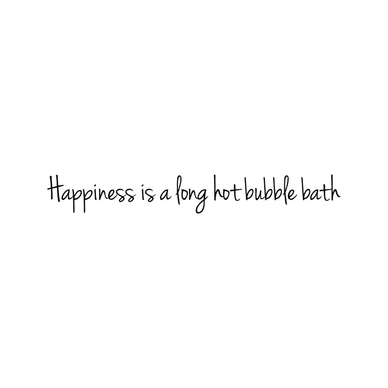 Vinyl Wall Art Decal - Happiness is A Long Hot Bubble Bath - 3" x 23" - Modern Witty Home Living Room Bedroom Bathroom Sticker Decoration - Funny Couples Household Apartment Peel and Stick 1