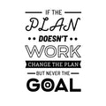 Vinyl Wall Art Decal - If The Plan Doesn’t Work Change The Plan But Never The Goal - 32.5" x 22.5" - Motivational Home Bedroom Apartment Living Room Decor - Inspirational Workplace Office Work Quotes 1