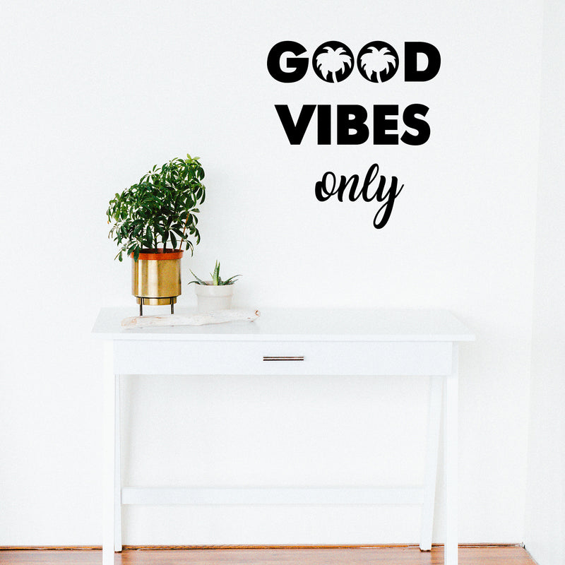 Vinyl Wall Art Decal - Good Vibes Only - 25" x 23" - Motivational Home Bedroom Apartment Living Room Decor - Inspirational Workplace Office Work Quotes 3