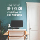Vinyl Wall Art Decal - I Love The Smell of Fresh Ambition in The Morning - 20" x 23" - Motivational Home Bedroom Apartment Workplace Decor - Positive Living Room Office Work Quotes (20" x 23"; White) 3