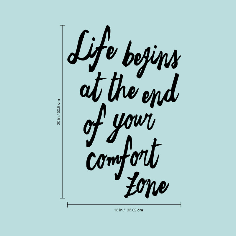 Vinyl Wall Art Decal - Life Begins at The End of Your Comfort Zone - 20" x 13" - Inspirational Home Bedroom Apartment Workplace Decor - Positive Living Room Door Office Work Quotes 4