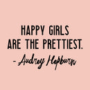 Vinyl Wall Art Decal - Happy Girls are The Prettiest - 12" x 20" - Audrey Hepburn Quote Positive Women’s Bedroom Apartment - Modern Indoor Outdoor Home Living Room Office Workplace Decor 1