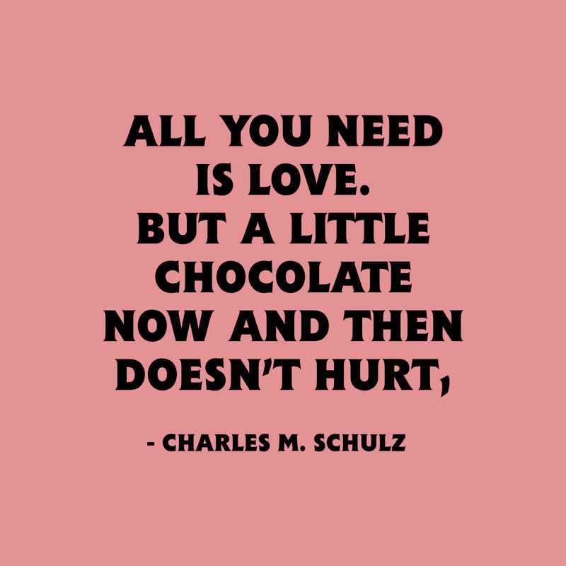 Valentines Day Vinyl Wall Art Decal - All You Need is Love But A Little Chocolate Now and Then - Charles M Schulz Valentine’s Home Bedroom Living Room Apartment Decor (19" x 20"; Black) 1