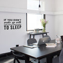 Vinyl Wall Art Decal - If You Didn't Wake Up With Some Goals Then Go Back To Sleep - Motivational Home Bedroom Apartment Workplace - Positive Living Room Door Office Work Quotes Decor 2
