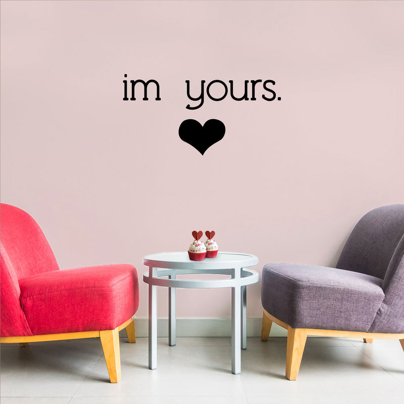 Valentines Day Vinyl Wall Art Decal - I’m Yours with Heart - Valentine’s Home Living Room Bedroom Sticker - Indoor Outdoor Positive Household Couples Apartment Decor (12" x 23"; Black) 3