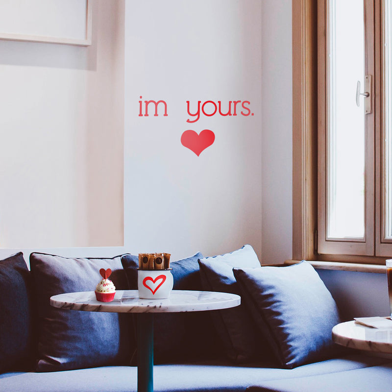 Valentines Day Vinyl Wall Art Decal - I’m Yours with Heart - 12" x 23" - Valentine’s Home Living Room Bedroom Sticker - Indoor Outdoor Positive Household Couples Apartment Decor (12" x 23"; Red) 2