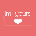 Valentines Day Vinyl Wall Art Decal - I’m Yours with Heart - 12" x 23" - Valentine’s Home Living Room Bedroom Sticker - Indoor Outdoor Positive Household Couples Apartment Decor (12" x 23"; White) 1