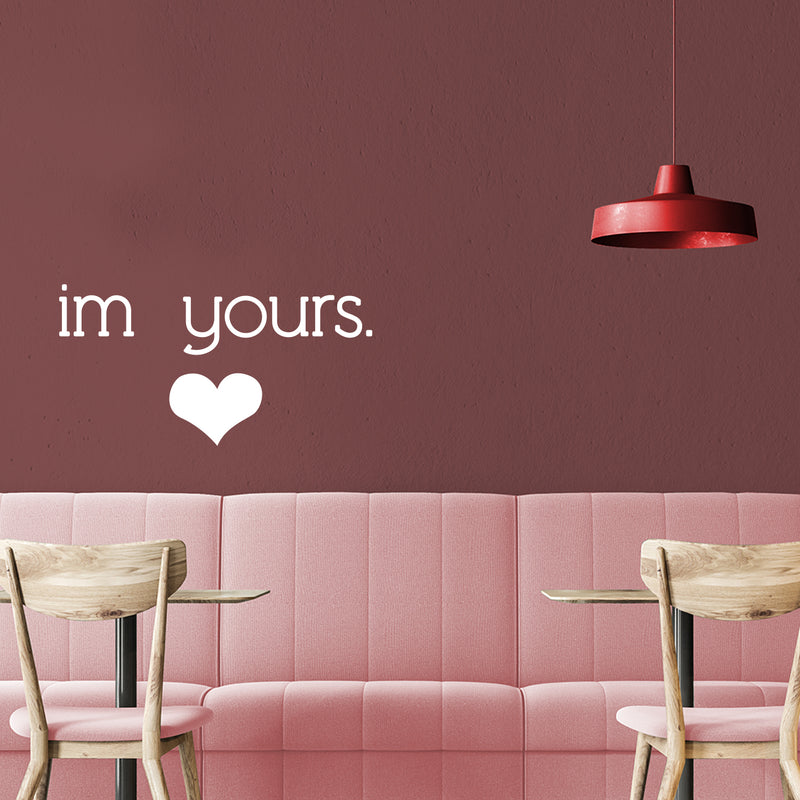 Valentines Day Vinyl Wall Art Decal - I’m Yours with Heart - 12" x 23" - Valentine’s Home Living Room Bedroom Sticker - Indoor Outdoor Positive Household Couples Apartment Decor (12" x 23"; White) 2