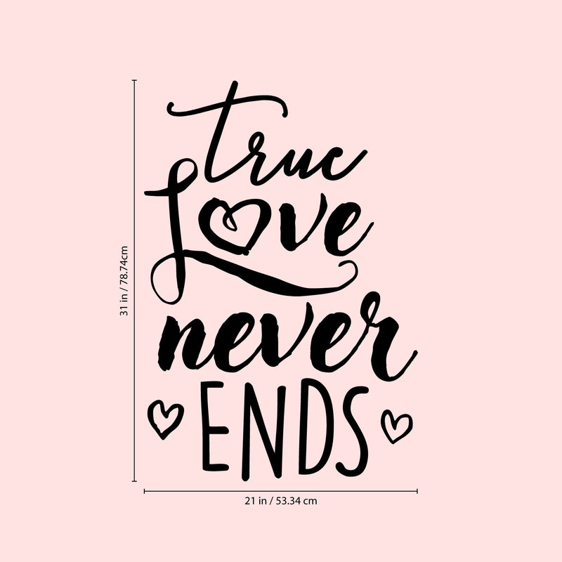 Valentines Day Vinyl Wall Art Decal - True Love Never Ends - 31" x 21" - Valentine’s Home Living Room Bedroom Sticker - Indoor Outdoor Positive Household Couples Apartment Decor (31" x 21"; Black) 4