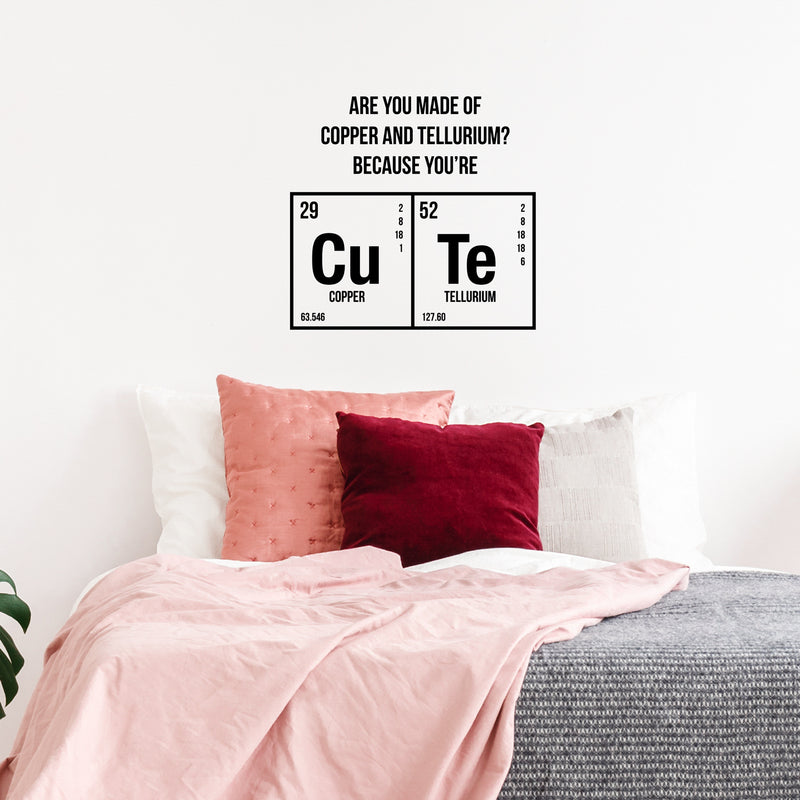 Valentines Day Vinyl Wall Art Decal - are You Made of Copper and Tellurium - 19" x 20" - Valentine’s Home Living Room Bedroom Sticker - Indoor Outdoor Coffee Shop Apartment Decor (19" x 20"; Black) 3