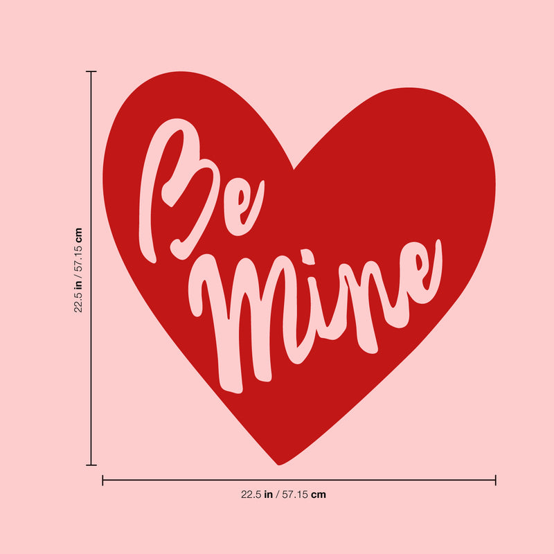 Valentines Day Vinyl Wall Art Decal - Be Mine - 22.5" x 22.5" - Valentine’s Heart Home Living Room Bedroom Sticker - Cute Couples Indoor Outdoor Apartment Coffee Shop Decor (22.5" x 22.5"; Red) 4