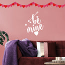 Valentines Day Vinyl Wall Art Decal - Be Mine - 26" x 20" - Valentine’s Hearts Arrow Home Living Room Bedroom Sticker - Cute Couples Indoor Outdoor Apartment Coffee Shop Decor (26" x 20"; White) 2