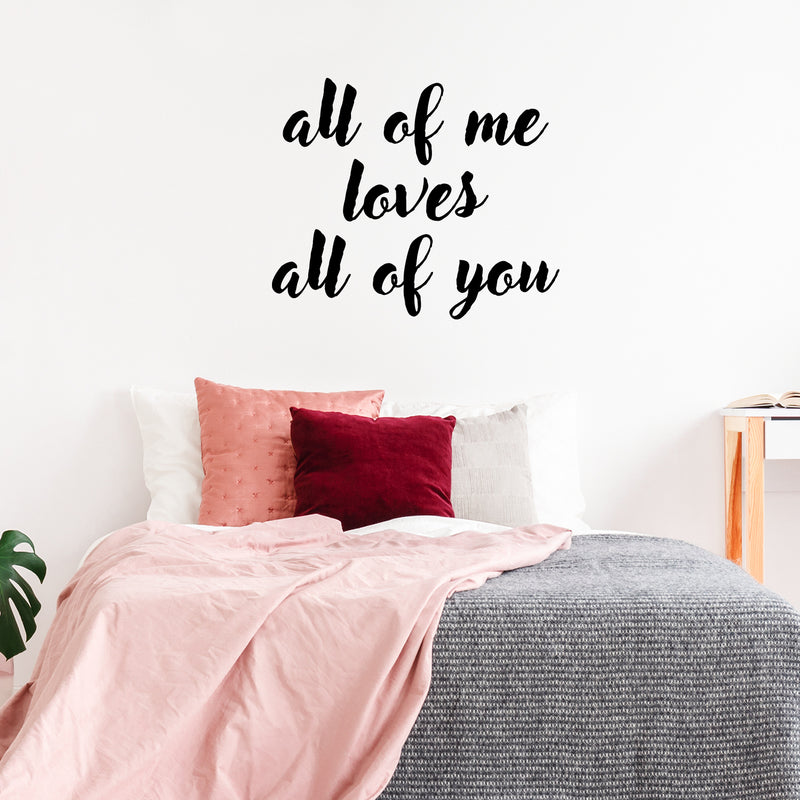 Valentines Day Vinyl Wall Art Decal - All of Me Loves All of You - 19" x 23" - Modern Quote Home Living Room Bedroom Sticker - Trendy Couples Indoor Outdoor Apartment Decor (19" x 23"; Black) 3