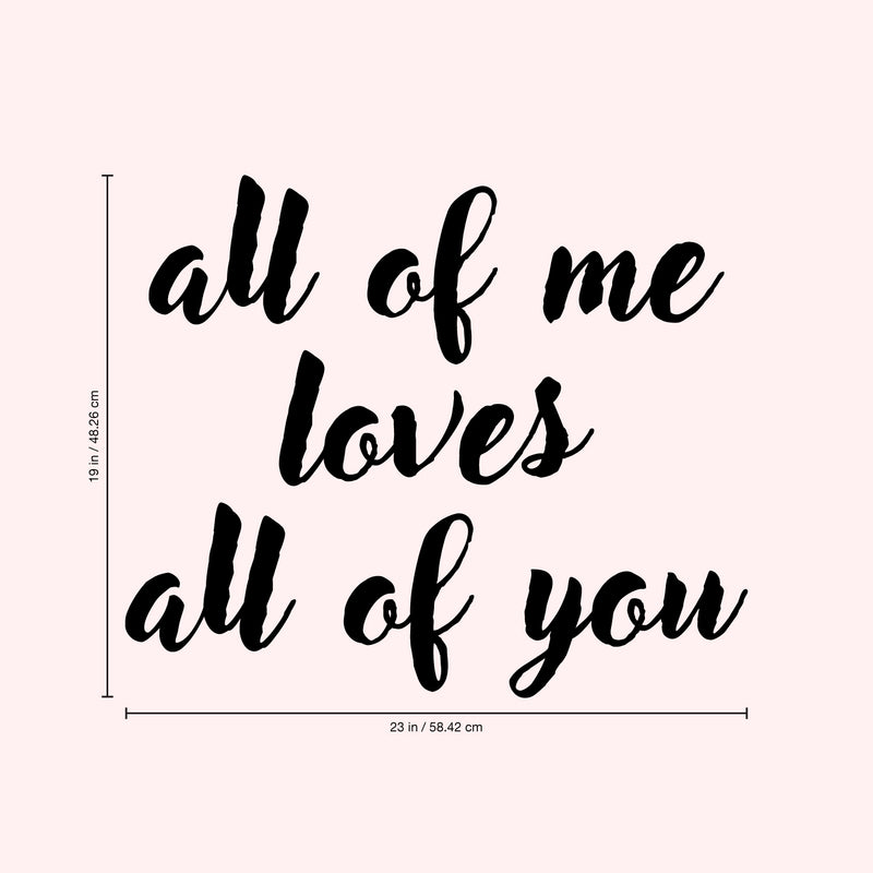 Valentines Day Vinyl Wall Art Decal - All of Me Loves All of You - Modern Quote Home Living Room Bedroom Sticker - Trendy Couples Indoor Outdoor Apartment Decor (19" x 23"; Black) 4