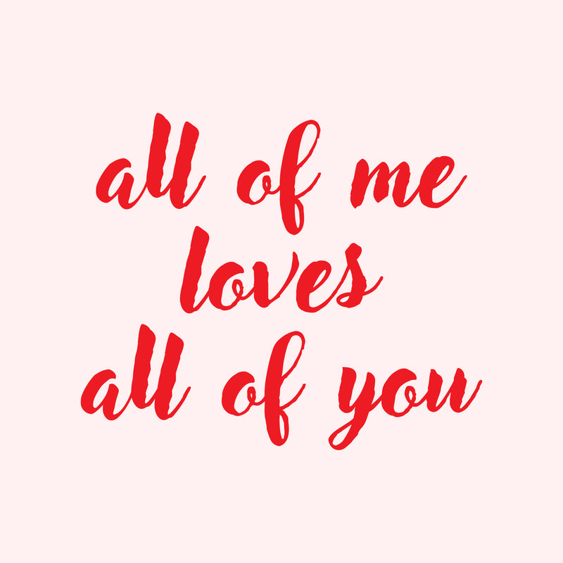 Valentines Day Vinyl Wall Art Decal - All of Me Loves All of You - Modern Quote Home Living Room Bedroom Sticker - Trendy Couples Indoor Outdoor Apartment Decor (19" x 23"; Black) 5