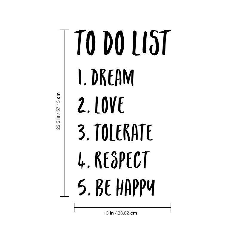 Vinyl Wall Art Decal - to Do List Dream Love Tolerate Respect Be Happy - 22.5" x 13" - Positive Modern Bedroom Apartment Decor - Motivational Indoor Outdoor Home Living Room Office Life Quotes 4