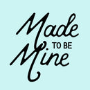 Valentines Day Vinyl Wall Art Decal - Made to Be Mine - 22. - Valentine’s Lovers Decor for Romantic Couples Home Living Room Bedroom Apartment Indoor Outdoor Sticker (22.; Black) 3