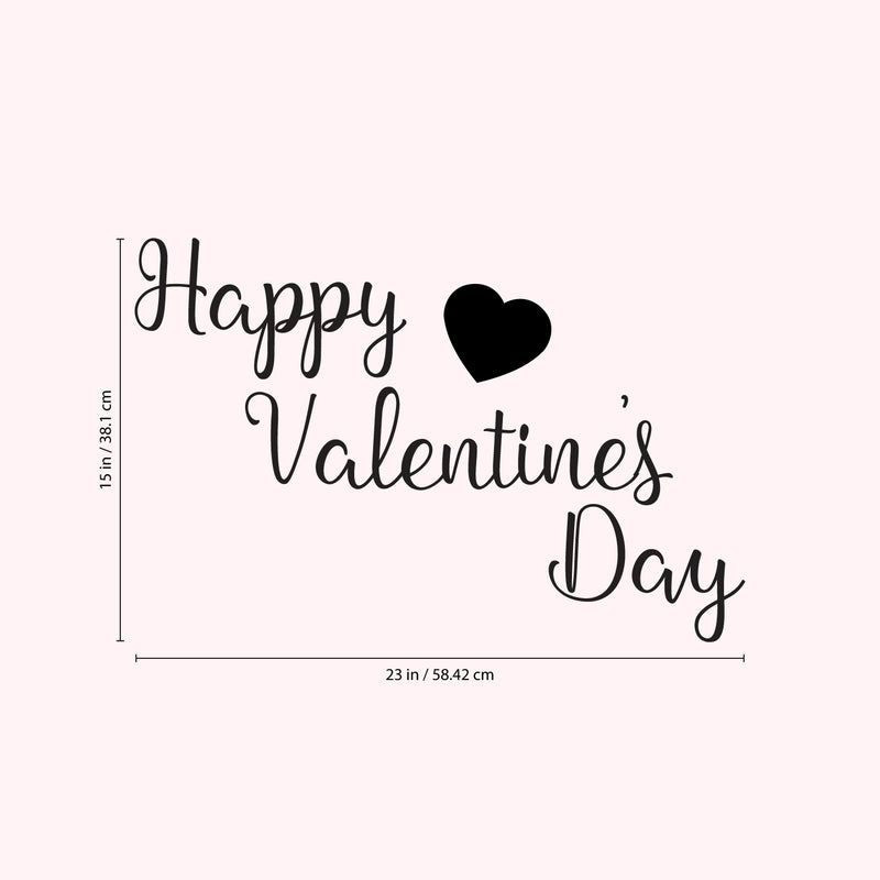 Valentines Day Vinyl Wall Art Decal - Happy Valentine’s Day - 15" x 23" - Valentine’s Lovers Heart Decor Romantic Couples Home Living Room Bedroom Apartment Indoor Work Sticker (15" x 23"; Black) 1